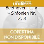 Beethoven, L. V. - Sinfonien Nr. 2, 3 cd
