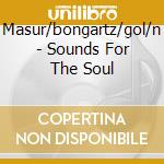 Masur/bongartz/gol/n - Sounds For The Soul cd