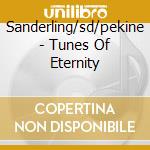 Sanderling/sd/pekine - Tunes Of Eternity cd