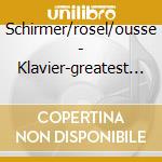 Schirmer/rosel/ousse - Klavier-greatest Sol cd