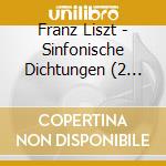 Franz Liszt - Sinfonische Dichtungen (2 Cd) cd