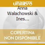 Anna Walachowski & Ines Walachowski: Mozart / Rachmaninov cd musicale di Wolfgang Amadeus Mozart / Sergej Rachmaninov