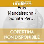 Felix Mendelssohn - Sonata Per Violoncello N.2 Op.58, Variazioni Concertanti Op.17, Sonata N.1 Op.45- Vogler JanVc / louis Lortie, Pianoforte cd