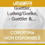 Guettler, Ludwig/Guelke, - Guettler & Guelke Ueber B cd