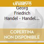 Georg Friedrich Handel - Handel For Brass - Trascrizioni Per Ottoni: Joshua, Xerxes, Rinaldo, Solomon cd musicale di Handel Georg Friedrich