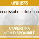 Mendelssohn:cellosonaten cd