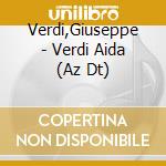 Verdi,Giuseppe - Verdi Aida (Az Dt) cd