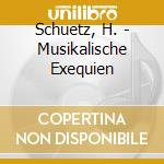 Schuetz, H. - Musikalische Exequien cd