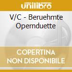 V/C - Beruehmte Opernduette cd