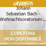 Johann Sebastian Bach - Wehnachtsoratorium (3 Cd) cd musicale di Bach