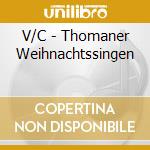 V/C - Thomaner Weihnachtssingen cd