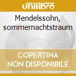 Mendelssohn, sommernachtstraum cd