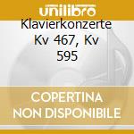 Klavierkonzerte Kv 467, Kv 595 cd