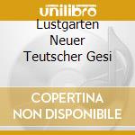 Lustgarten Neuer Teutscher Gesi cd
