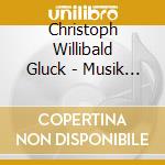 Christoph Willibald Gluck - Musik Aus Opern cd