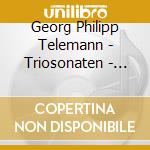 Georg Philipp Telemann - Triosonaten - Gambensonaten cd musicale di RAMEAU-TRIO