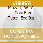 Mozart, W. A. - Cosi Fan Tutte -Exc Ita- cd