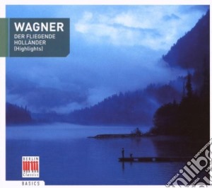 Richard Wagner - Der Fliegende Hollander (Highlights) cd musicale di Artisti Vari