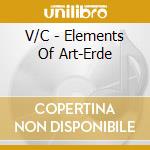 V/C - Elements Of Art-Erde cd