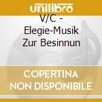 V/C - Elegie-Musik Zur Besinnun cd