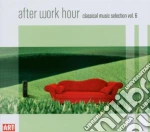Koch / Scherzer / Kob / Olbertz - After Work Hour: Classical Music Selection Vol. 6 cd