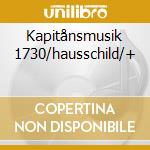 Kapitånsmusik 1730/hausschild/+ cd