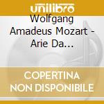 Wolfgang Amadeus Mozart - Arie Da Concerto: K 416, 316, 272, Kv 580 cd