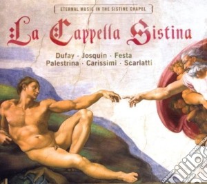 Cappella Sistina (La): Eternal Music In The Sistine Chapel cd musicale di ARTISTI VARI