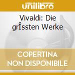 Vivaldi: Die grÎssten Werke cd