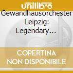 Gewandhausorchester Leipzig: Legendary Masterworks Recordings (8 Cd) cd musicale di Legendary Masterworks Recordings