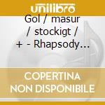 Gol / masur / stockigt / + - Rhapsody In Blue / + cd