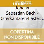 Johann Sebastian Bach - Osterkantaten-Easter Cant cd