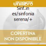 Sinf.in es/sinfonia serena/+ cd