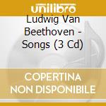 Ludwig Van Beethoven - Songs (3 Cd) cd