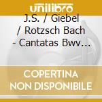 J.S. / Giebel / Rotzsch Bach - Cantatas Bwv 4 11 68 cd
