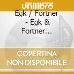 Egk / Fortner - Egk & Fortner Conduct Their Works cd musicale di Artisti Vari