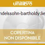 Mendelssohn-bartholdy:lieder cd