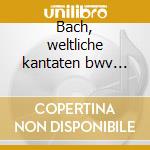 Bach, weltliche kantaten bwv 211/212 cd