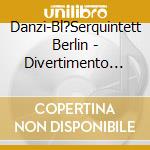 Danzi-Bl?Serquintett Berlin - Divertimento F?R Bl?Serquintett cd