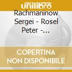 Rachmaninow Sergei - Rosel Peter - Sanderling Kurt - Klavierkonzerte Nr 1 - 2 cd