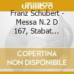 Franz Schubert - Messa N.2 D 167, Stabat Mater D 383 - Kegel cd