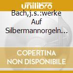 Bach,j.s.:werke Auf Silbermannorgeln V cd musicale di SCHÅFER,JOHANNES