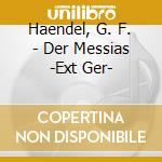 Haendel, G. F. - Der Messias -Ext Ger- cd