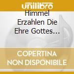 Himmel Erzahlen Die Ehre Gottes (Die) cd