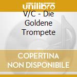 V/C - Die Goldene Trompete cd