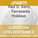 Paul D. Kerry - Tierrasanta Holidays cd
