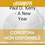 Paul D. Kerry - A New Year cd