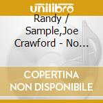 Randy / Sample,Joe Crawford - No Regrets
