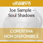 Joe Sample - Soul Shadows