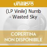 (LP Vinile) Numb - Wasted Sky vinile